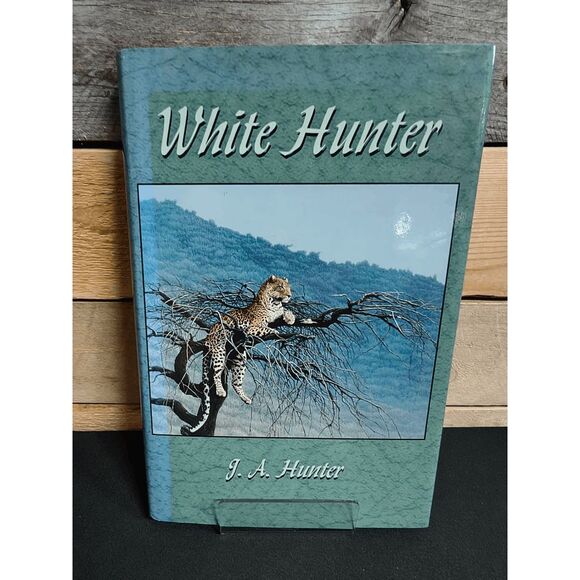 White Hunter by J.A. Hunter Hardcover 1990 - Picture 1 of 2